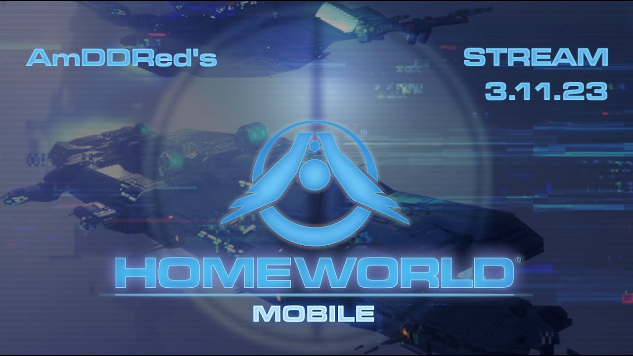 Homeworld Mobile - Стрим 03.11.23