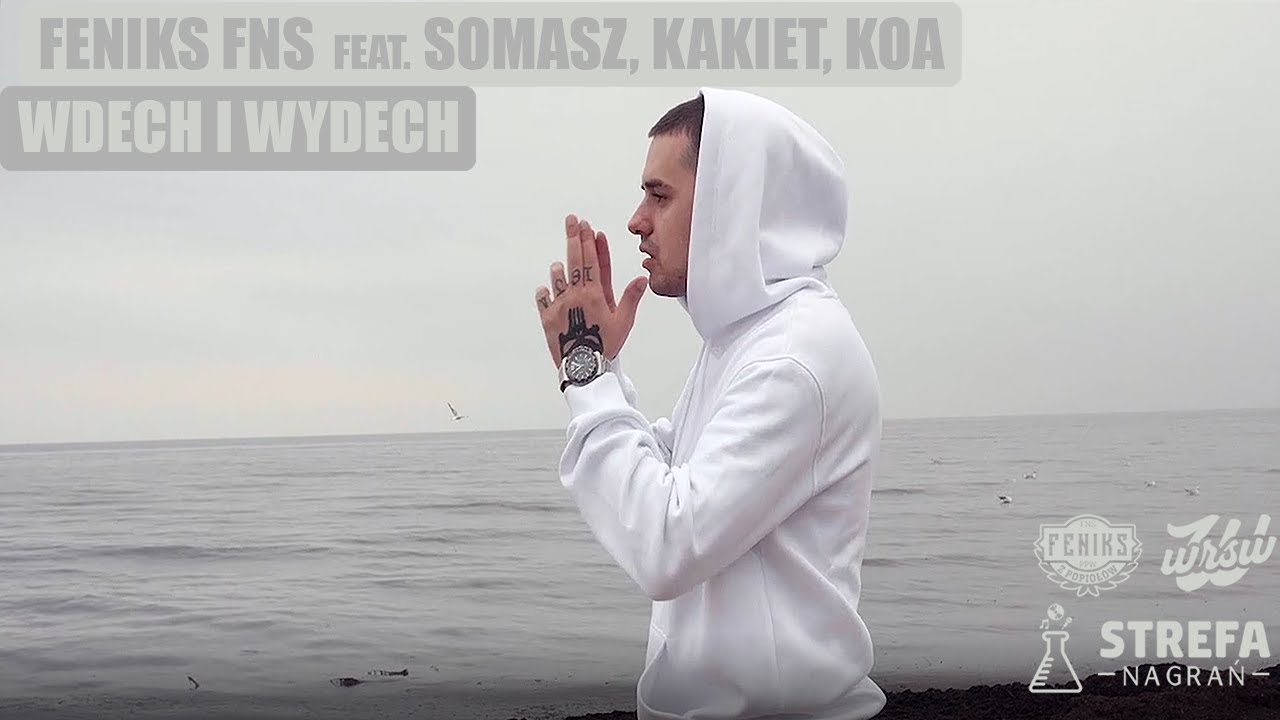 Feniks FNS ft. Somasz, Kakiet, KOA - Wdech i Wydech // 
