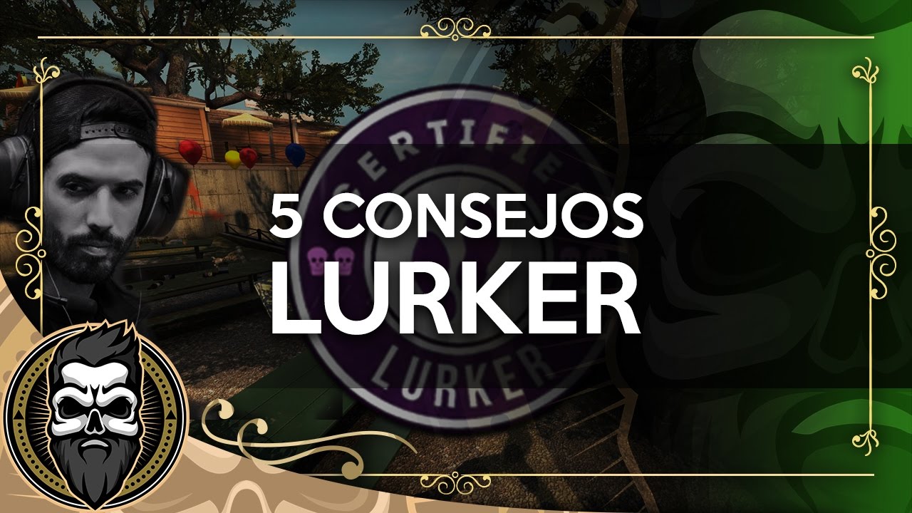 5 CONSEJOS LURKER ft @FlipiN1 | CS:GO | Muit0