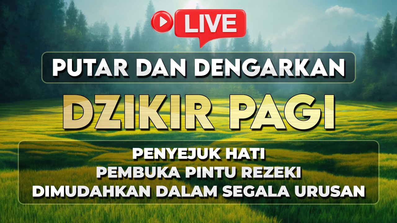 Dzikir Pagi Menenangkan Hati, Doa Melancarkan Rezeki dan Ampunan Dosa - M ERWIYANTO