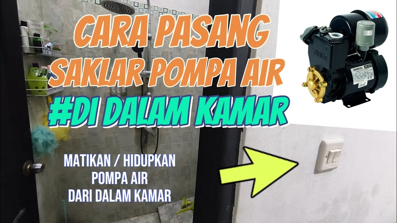 Cara Pasang Saklar Pompa air di dalam Kamar