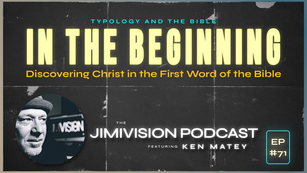 IN THE BEGINNING: Discovering Christ in the First Word of the Bible #71