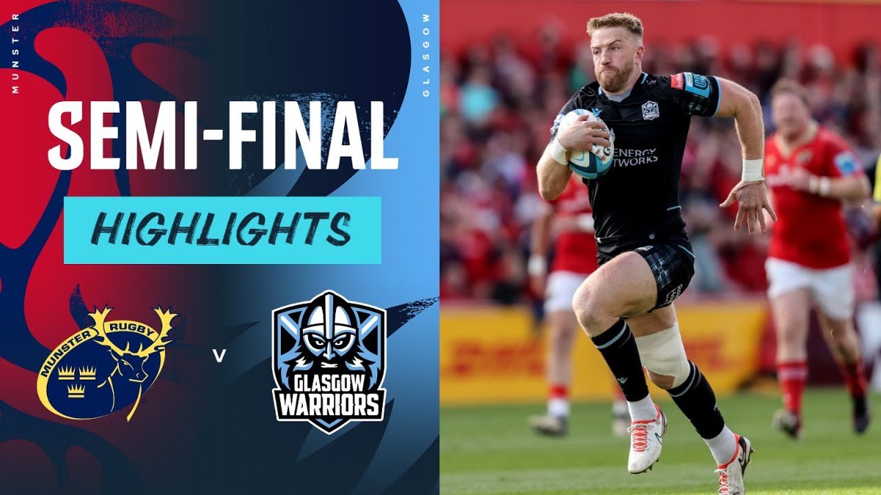 Munster v Glasgow Warriors | Instant Highlights | Semi-Final | URC 2023/24