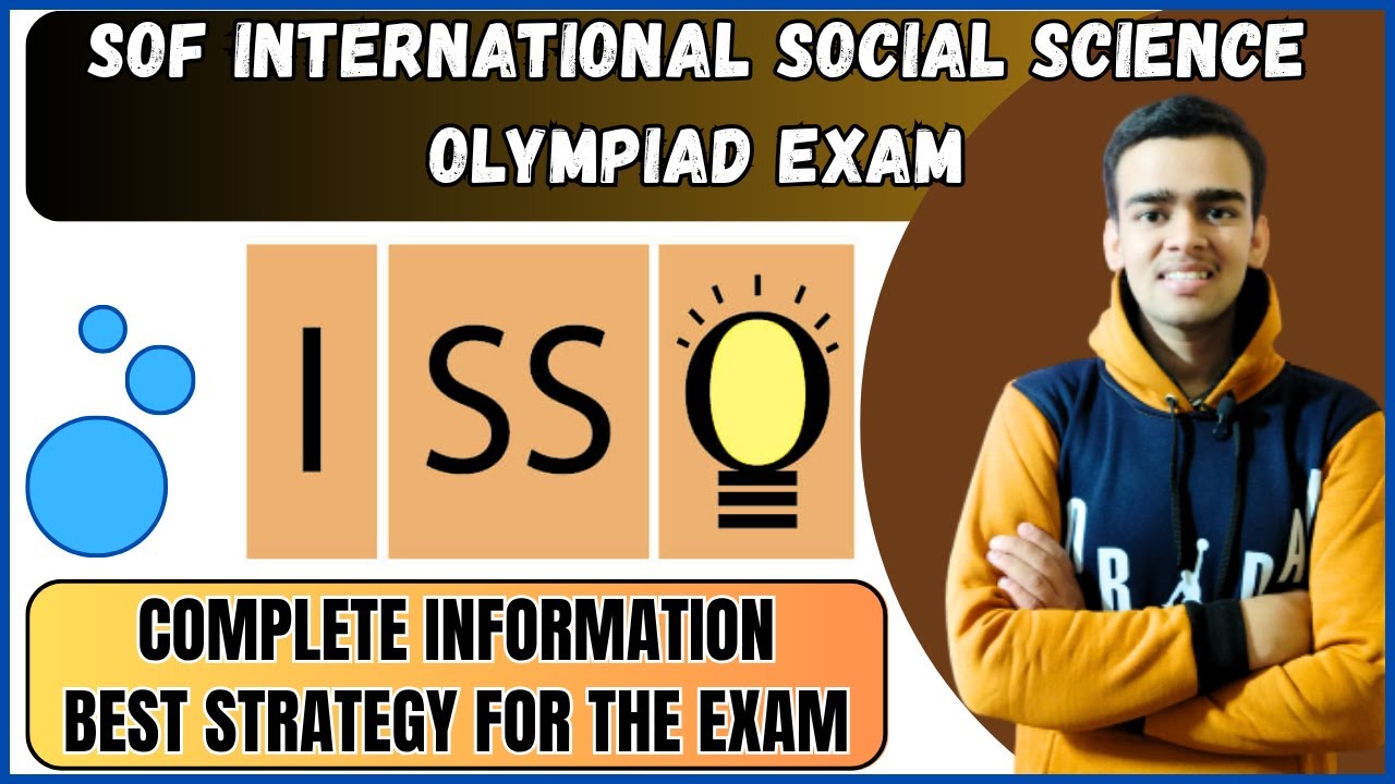 SOF International Social Science Olympiad | Strategy for SOF ISSO Exam 2025 |  Detail Information