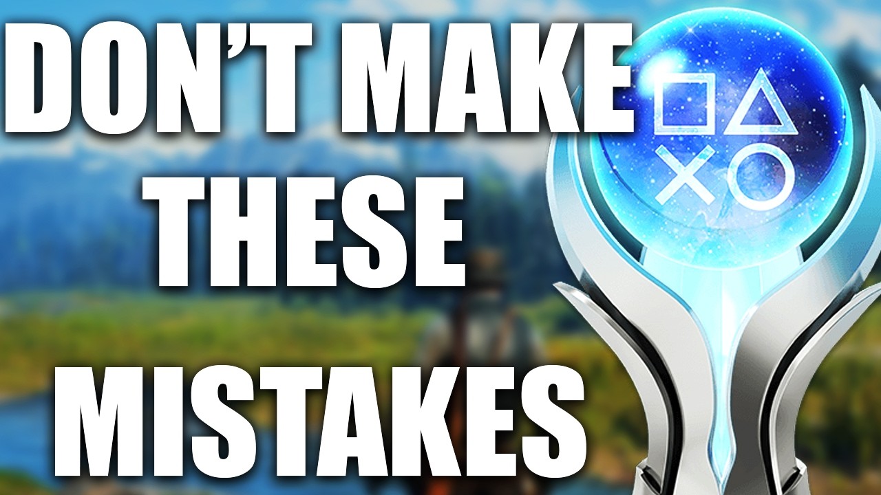 7 Things New Platinum Trophy Hunters ALWAYS Get Wrong