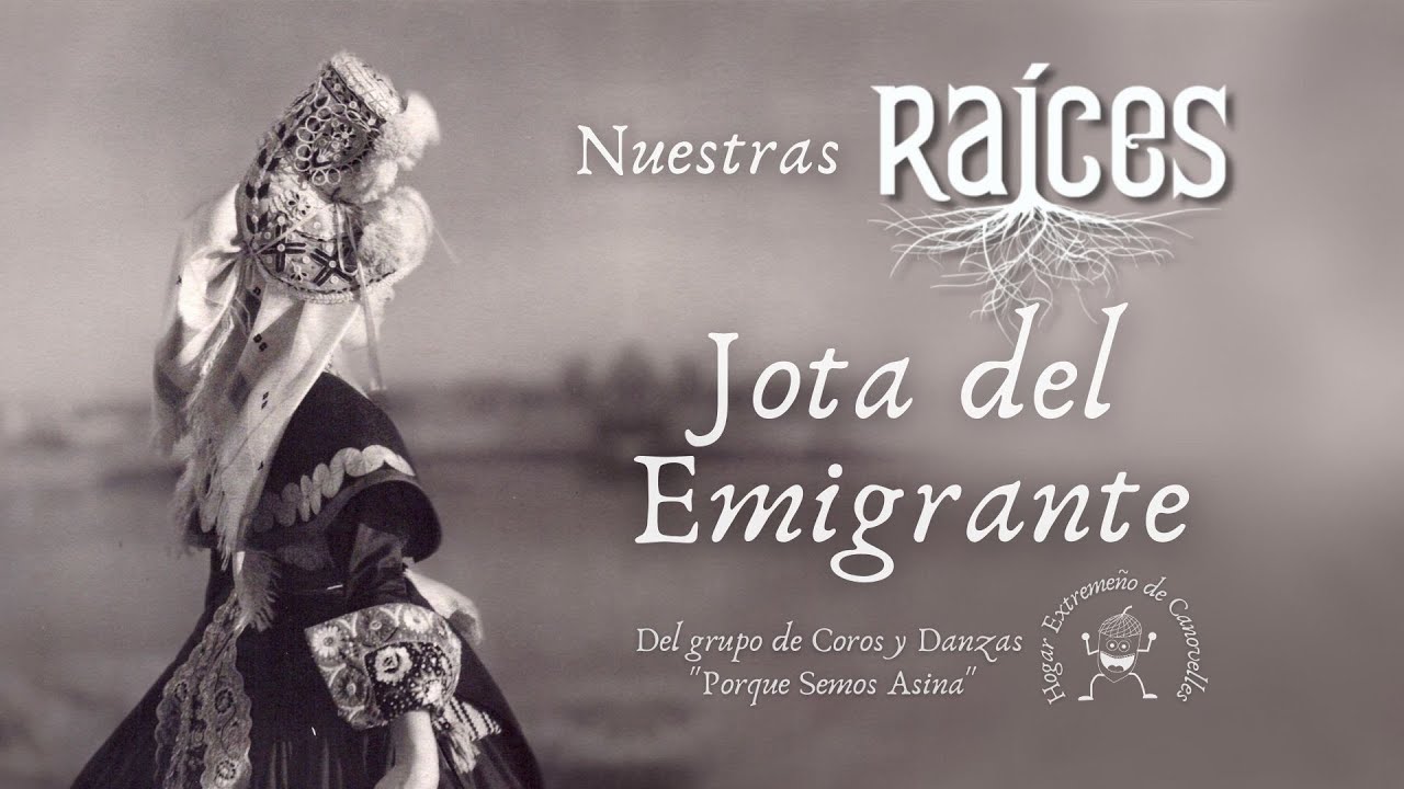 Jota del Emigrante - Nuestras Raíces