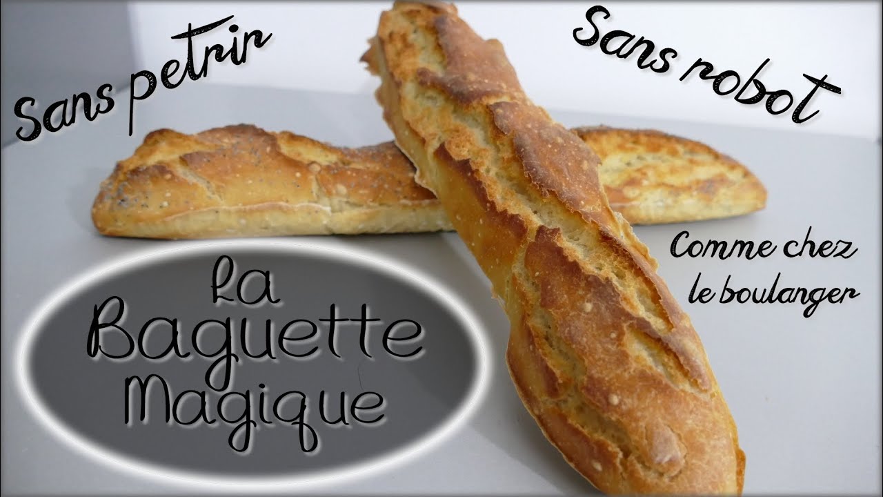 ◊ La baguette magique : pas besoin de pétrissage, ni de robot ◊ Comme chez le boulanger #1 ◊