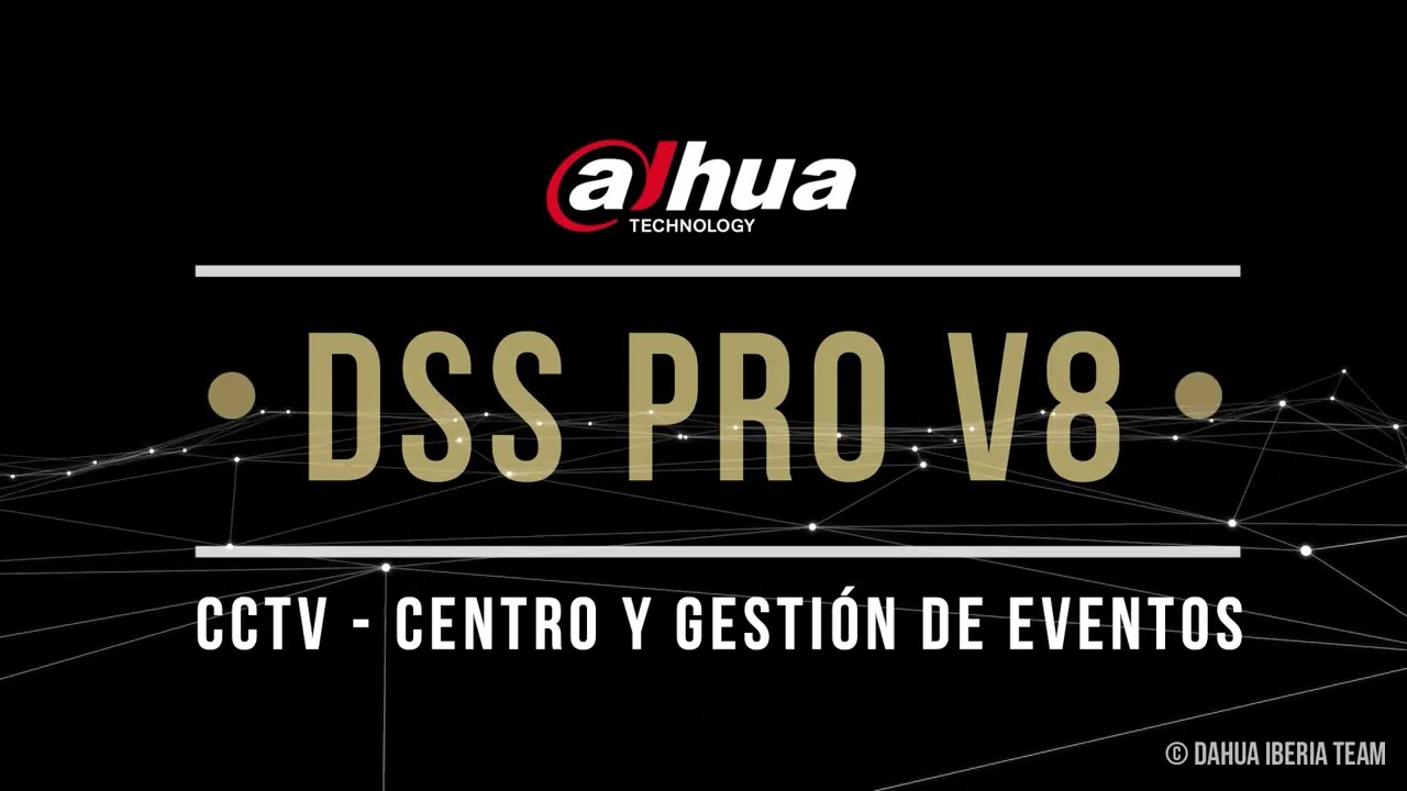 【DSS PRO V8】CCTV - Centro de eventos y gestión de eventos