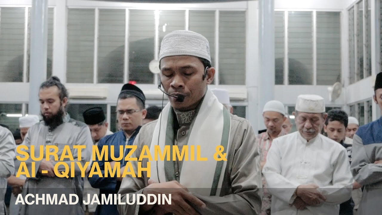 Imam Sholat Merdu || Quran Recitation || Surah Muzammil & Al - Qiyamah | Ustad Jamiluddin M.Pd