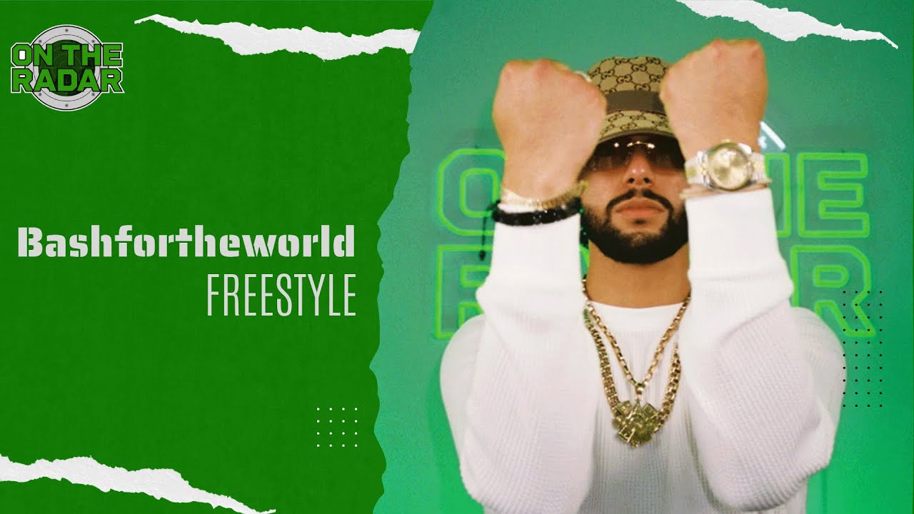 The Bashfortheworld "On The Radar" Freestyle