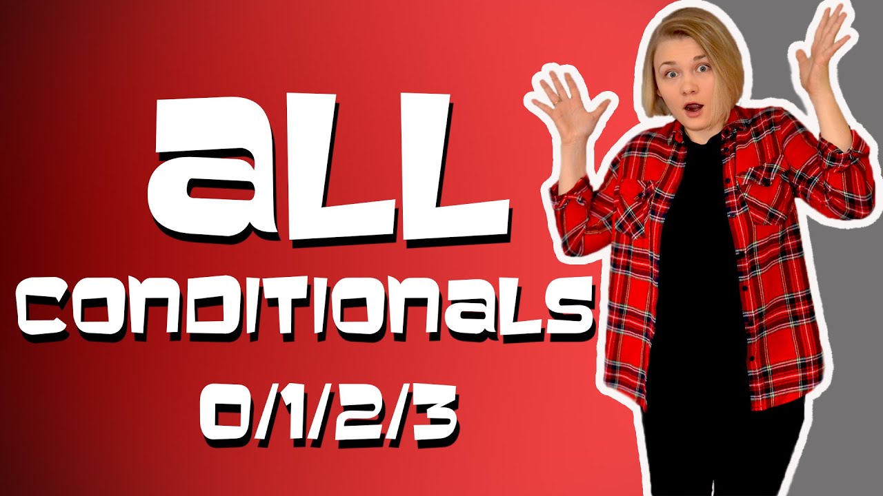 Усі 4 CONDITIONALS в одному відео. З прикладами.