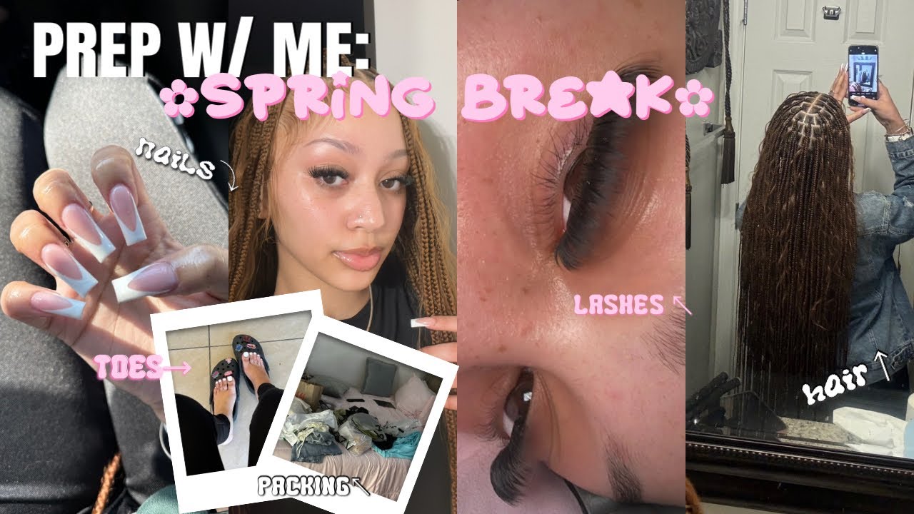 Prep With Me: Spring Break| nails, toes, eyebrows, lashes, packing, etc
