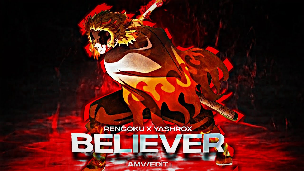 || 𝙍𝙀𝙉𝙂𝙊𝙆𝙐 ❤️&zwj;🔥 || Demon slayer『edit/AMV 4K』- Believer (Fairlane remix)