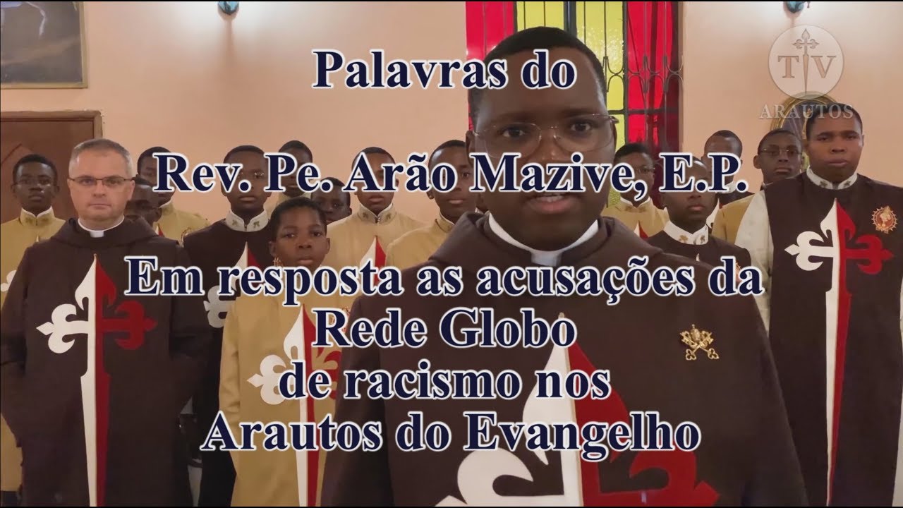 Padre Arão responde acusações de racismo feitas pela Globo - Arautos Moçambique!