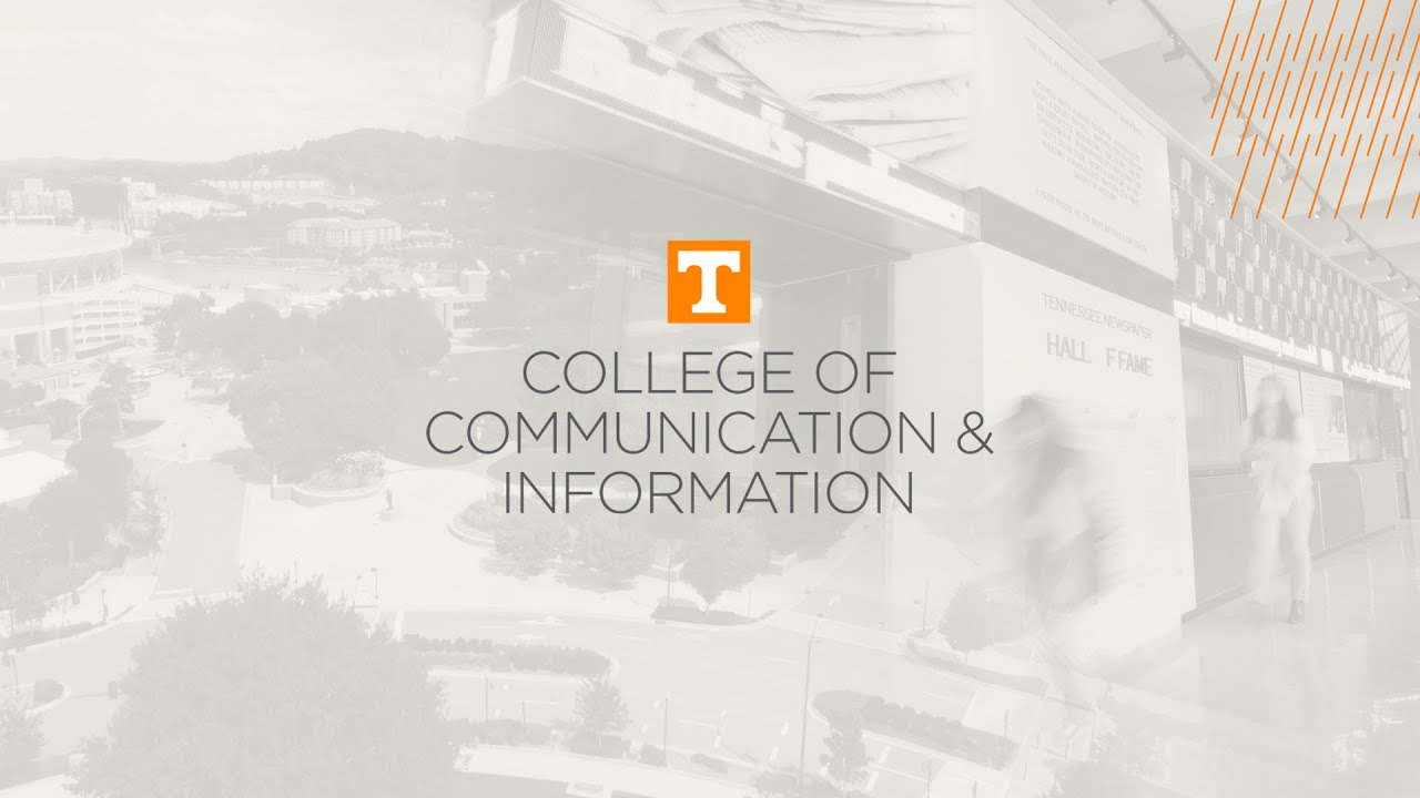 The College of Communication and Information at UT Knoxville