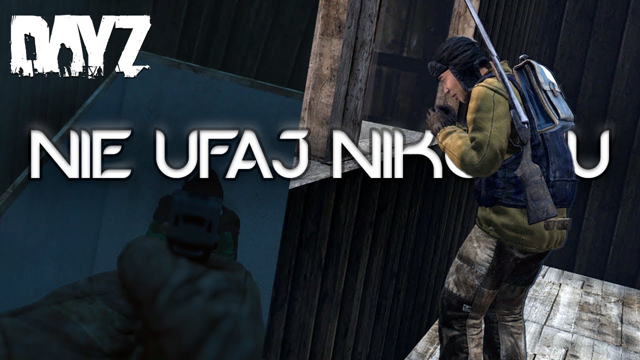 DayZ (PL) #10 NIE UFAJ NIKOMU | GAMEPLAY PL