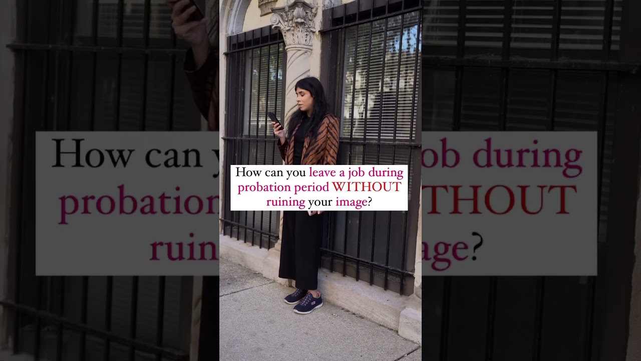 How can you leave a job during probation period without ruining your image?
