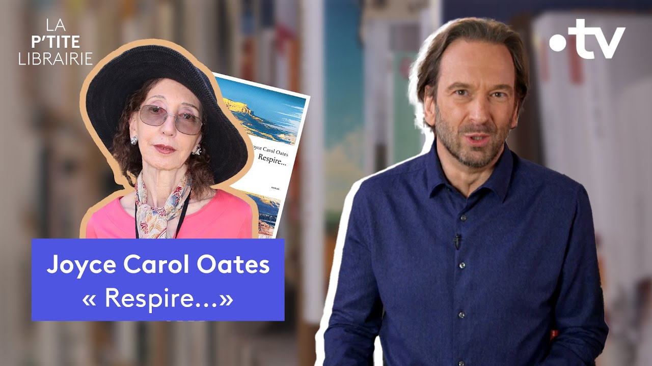 JOYCE CAROL OATES / RESPIRE... / LA P'TITE LIBRAIRIE