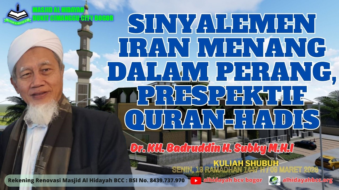 Sinyalemen Iran Menang Dalam Perang, Prespektif Quran-Hadis - KH. DR. Badruddin Hasyim Subky, M. Hi