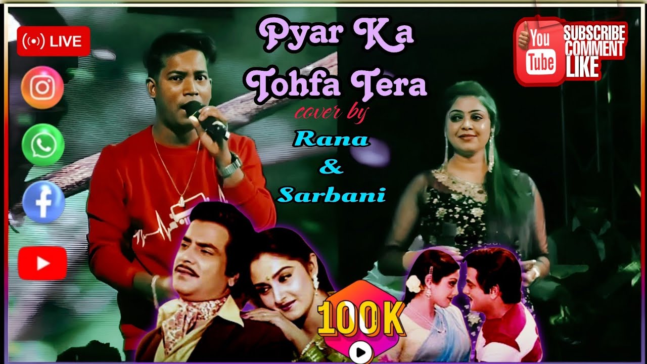 PYAR KA TOHFA TERA LIVE ।। COVER BY RANA & SARBANI 