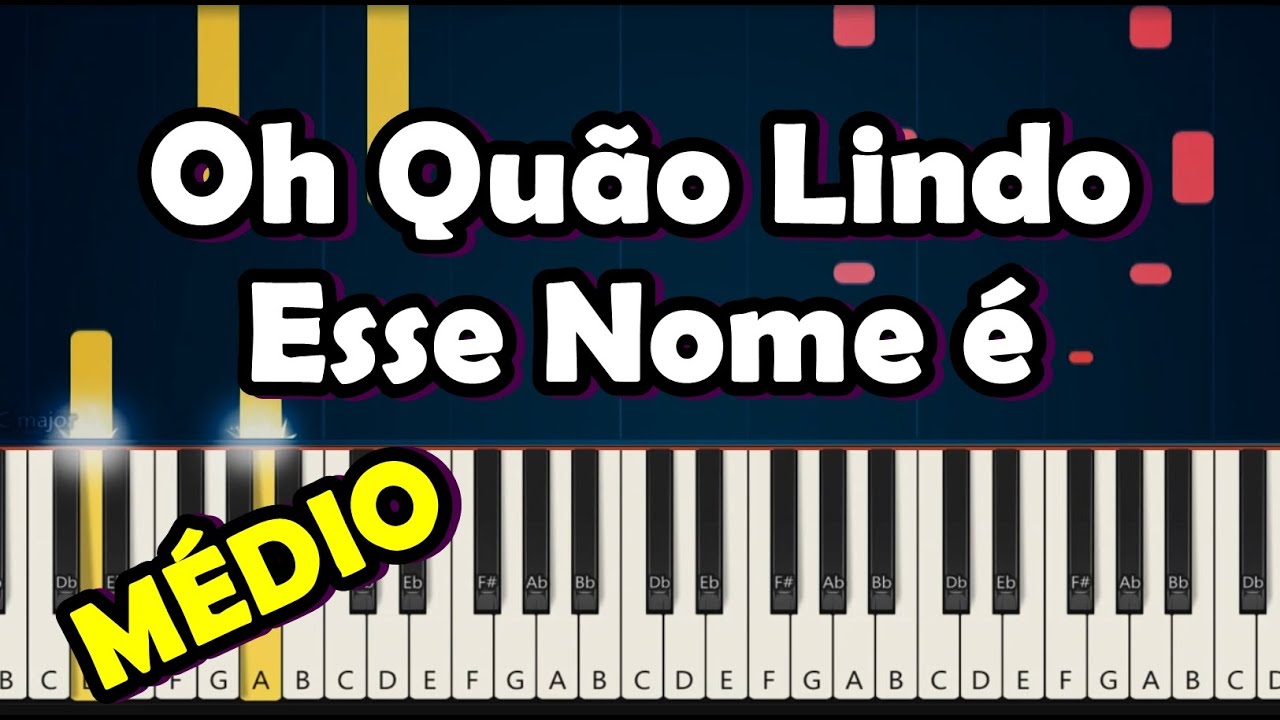 OH QUÃO LINDO ESSE NOME É - TUTORIAL TECLADO | NÍVEL MÉDIO