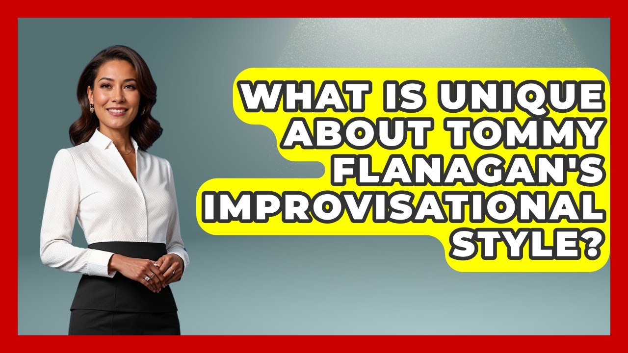 What Is Unique About Tommy Flanagan's Improvisational Style? - Jazz Music Legends