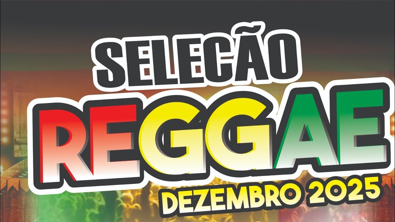 SELEÇÃO REGGAE DEZEMBRO DE 2025 - SÓ PEDRAS 