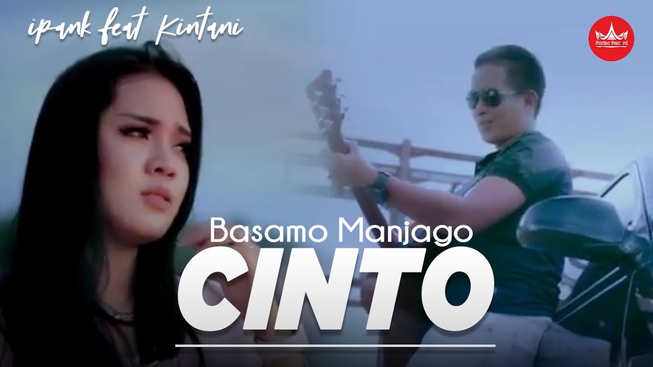 Ipank Feat Kintani - Basamo Manjago Cinto (Official Music Video) Album Minang Exclusive