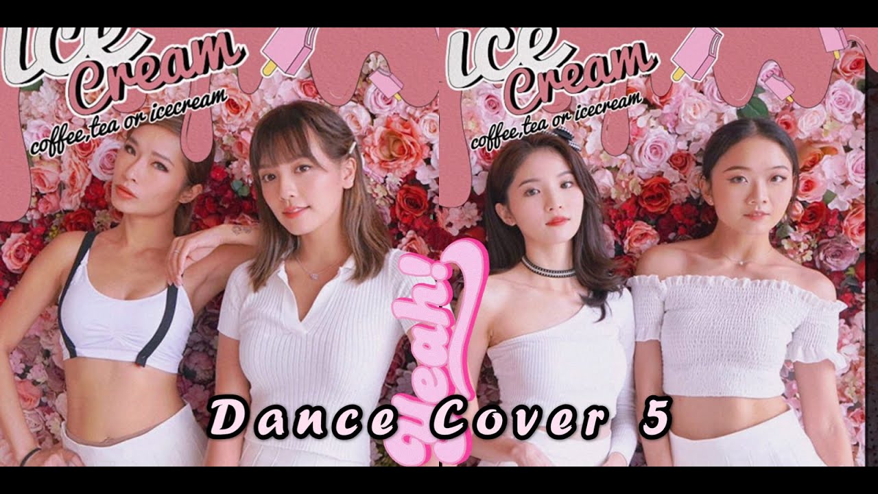 Dance Cover 5 - Icecream《BLACKPINK & Selena Gomez》｜Covered by Christy Lai 黎紀君