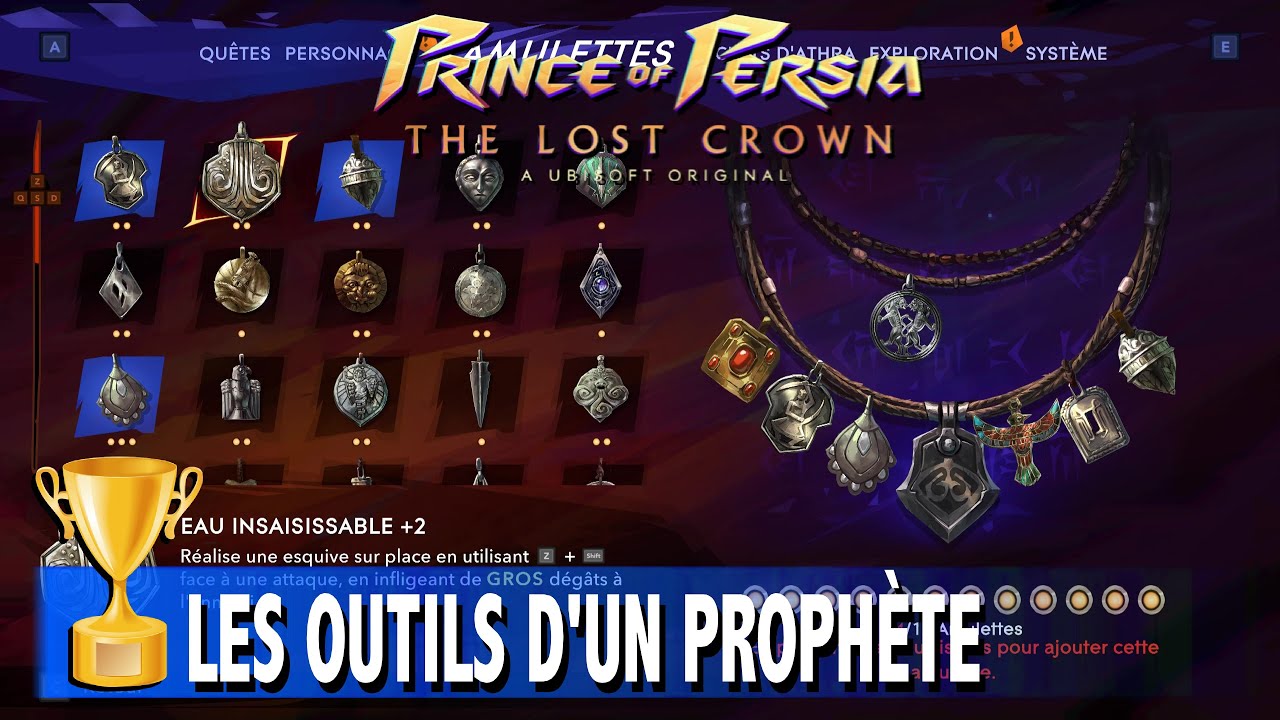 LES OUTILS D'UN PROPH&Egrave;TE - O&Ugrave; TROUVER TOUTS LES AMULETTES TROPH&Eacute;E - PRINCE OF PERSIA THE LOST CROWN