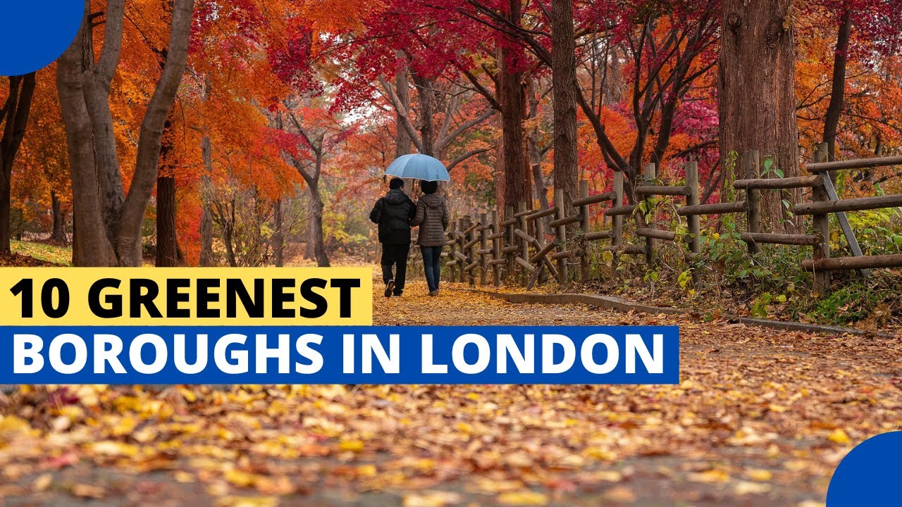 10 Greenest Boroughs in London