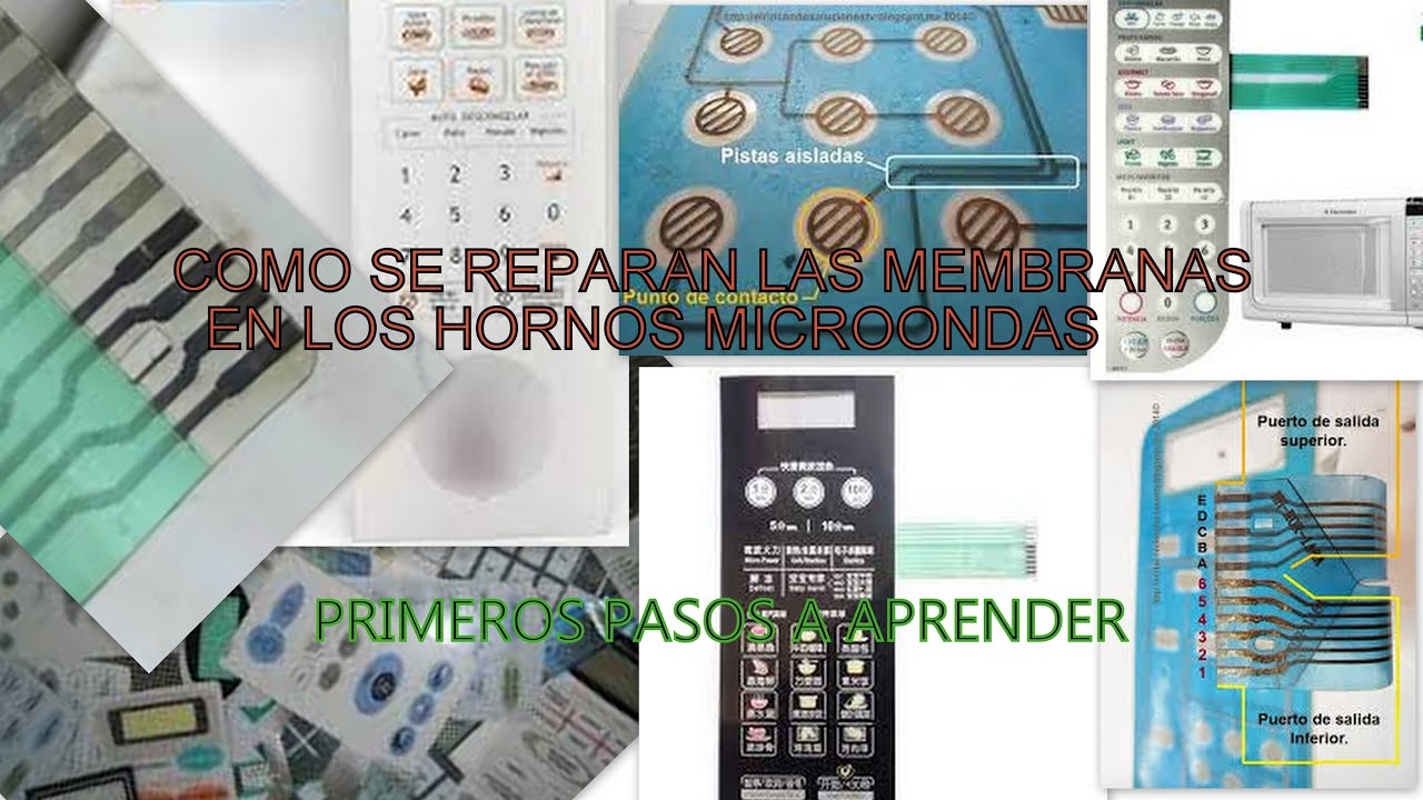 COMO SE REPARAN LAS MEMBRANAS O TECLADOS EN HORNOS MICROONDAS -PRIMEROS PASOS A APRENDER