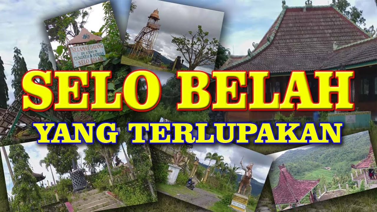 SELO BELAH YANG TERLUPAKAN