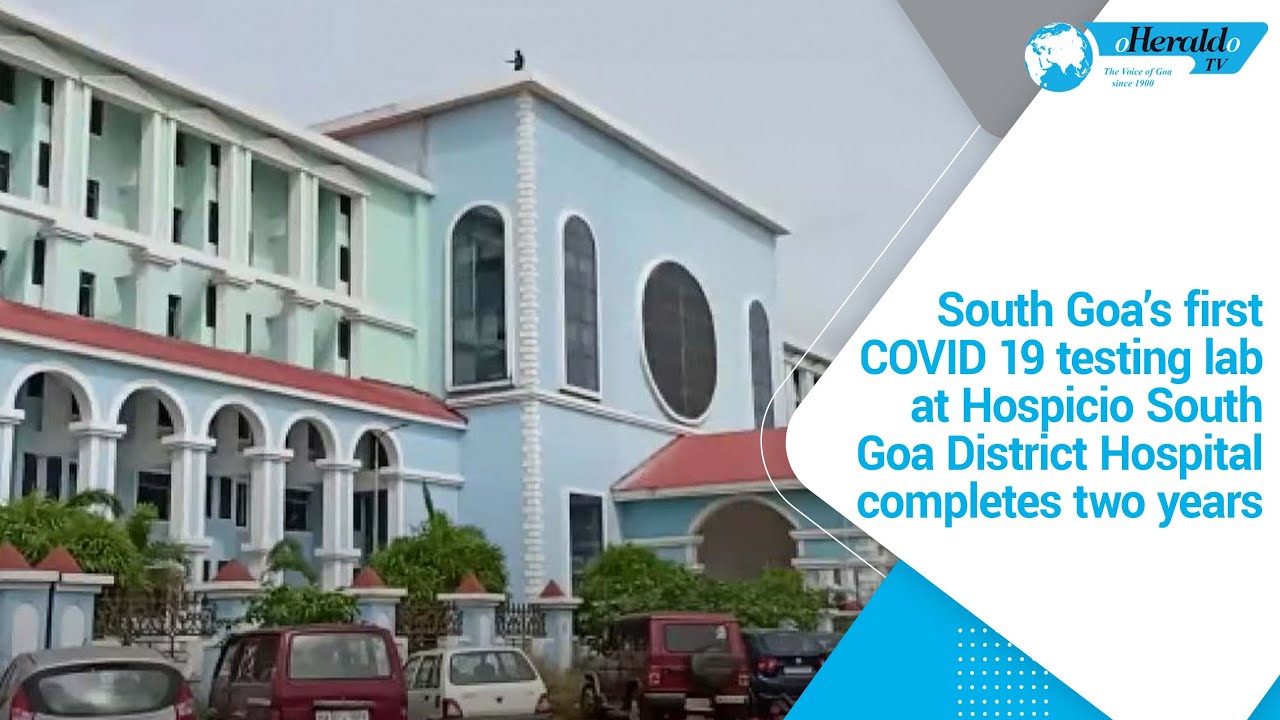 South Goa&rsquo;s first COVID 19 testing lab at Hospicio  South Goa District Hospital completes two years