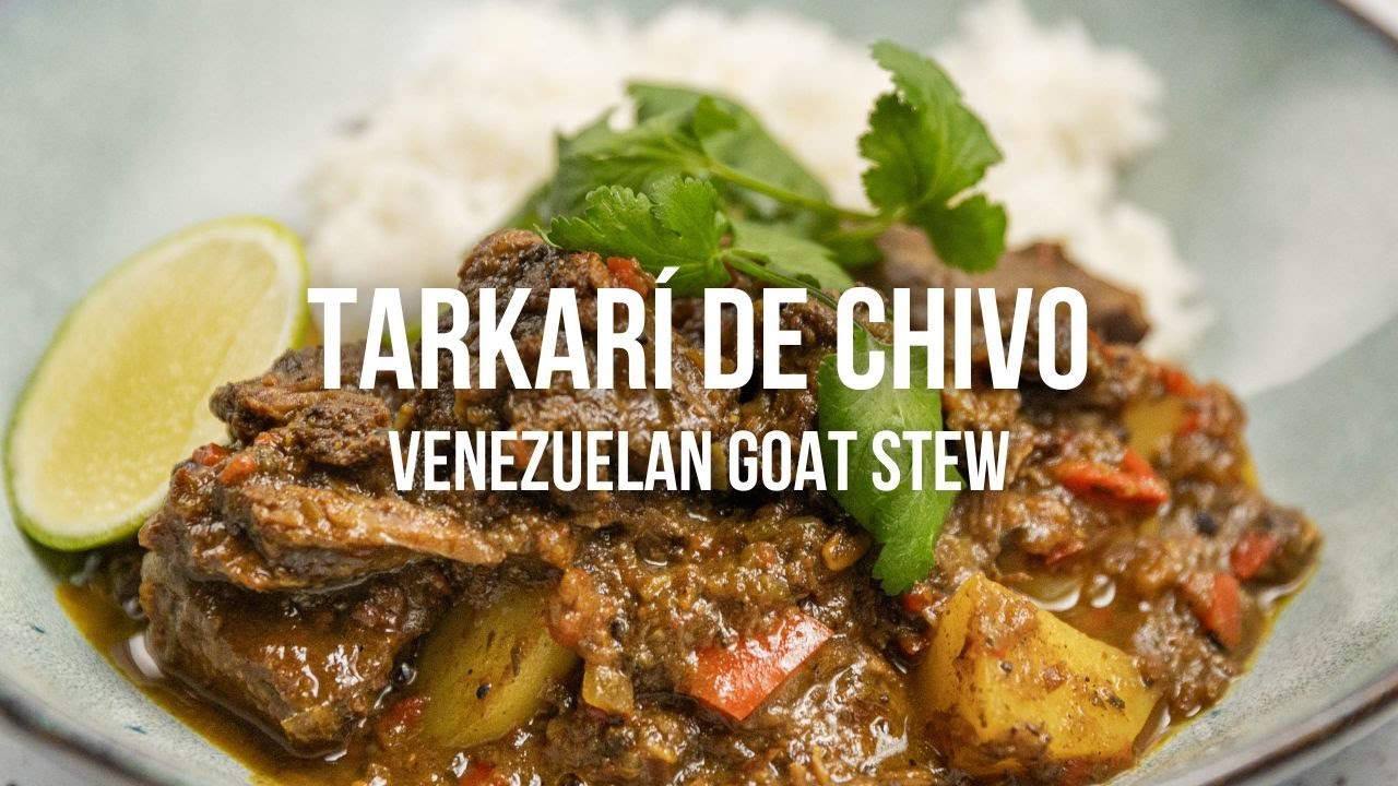 Tarkarí de Chivo - Venezuelan Goat Stew