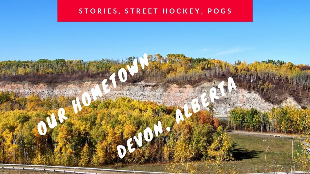 Devon, Alberta  OUR hometown