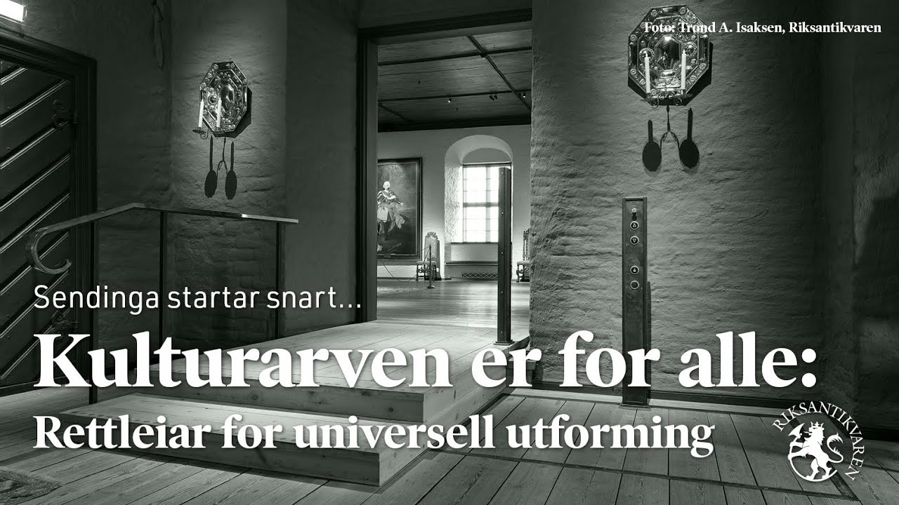 Kulturarven er for alle: Rettleiar for universell utforming