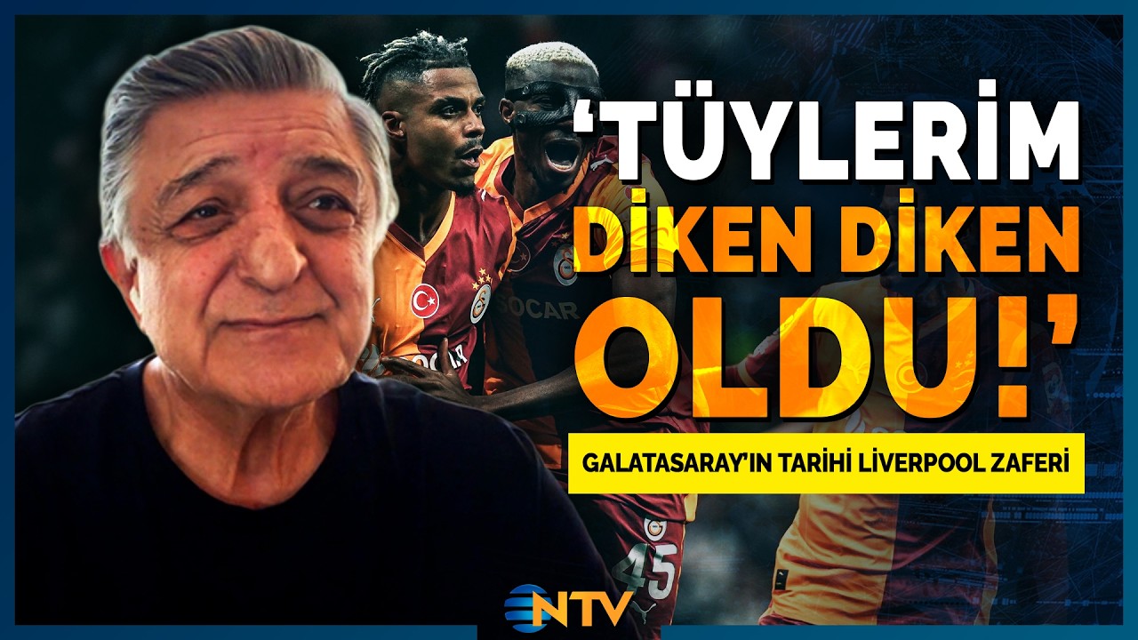 Yılmaz Vural, Galatasaray'ın Tarihi Liverpool Zaferini Yorumladı! Anfield Uyarısı | NTV