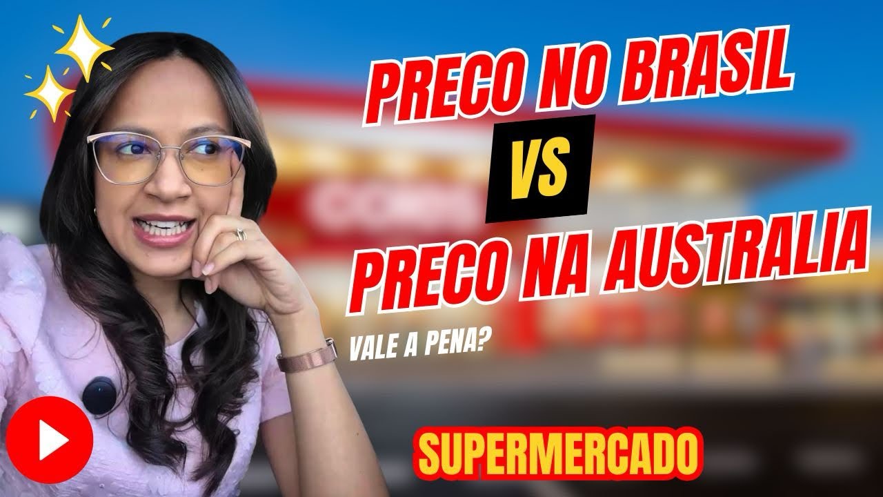 Quanto custa o supermercado na Austrália em 2025? vs Brasil 🇦🇺🇧🇷