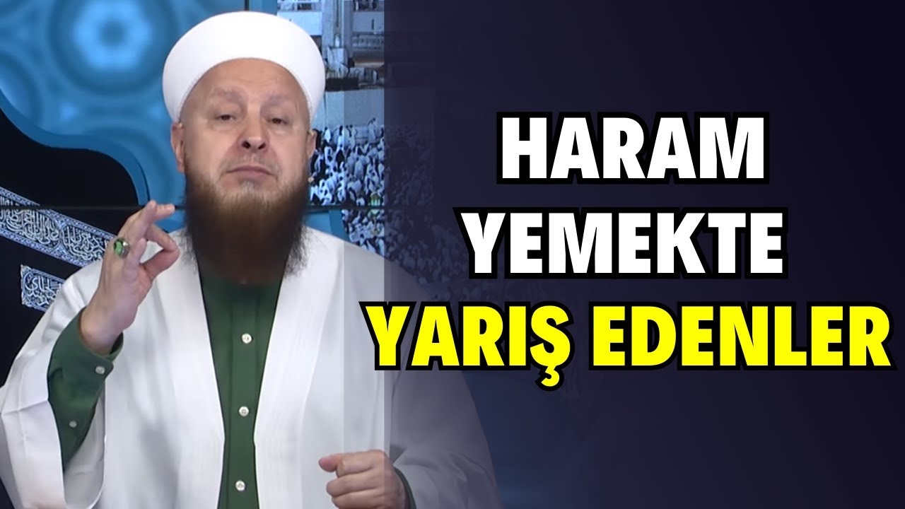 Üzümünü Ye Bağını Sorma | Haram Yemekte Yarış Edenler