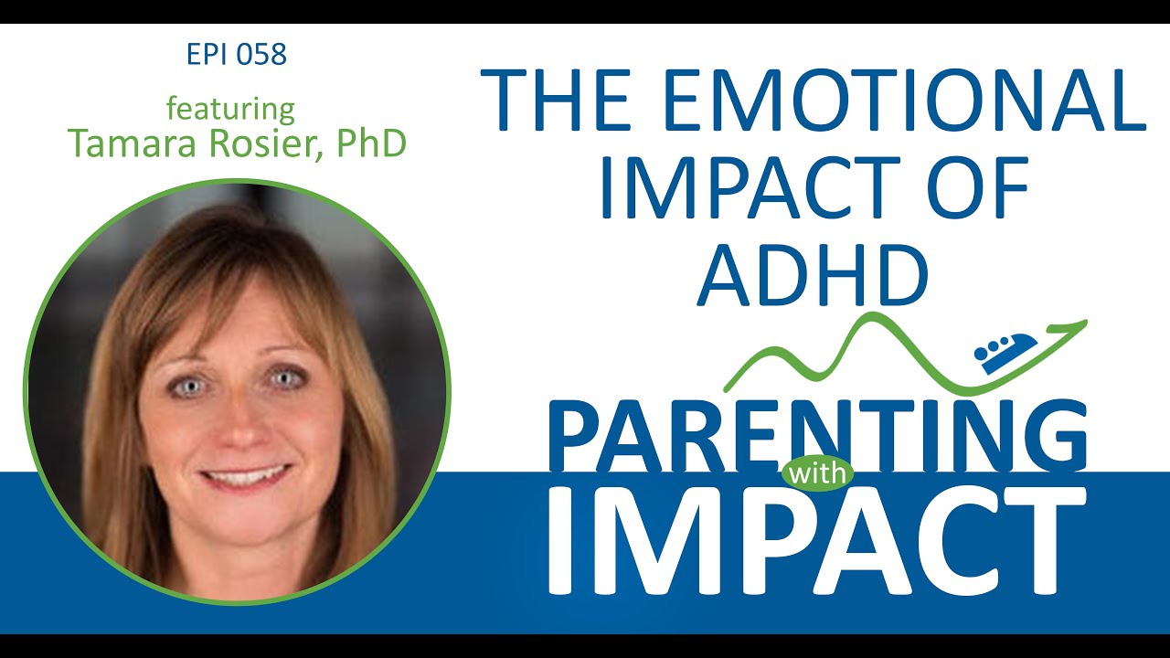 Ep 058: The Emotional Impact of ADHD