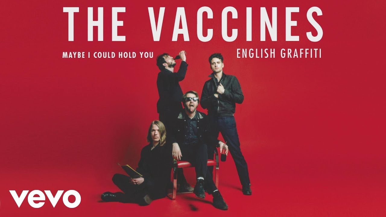 The Vaccines - Maybe I Could Hold You (Official Audio)