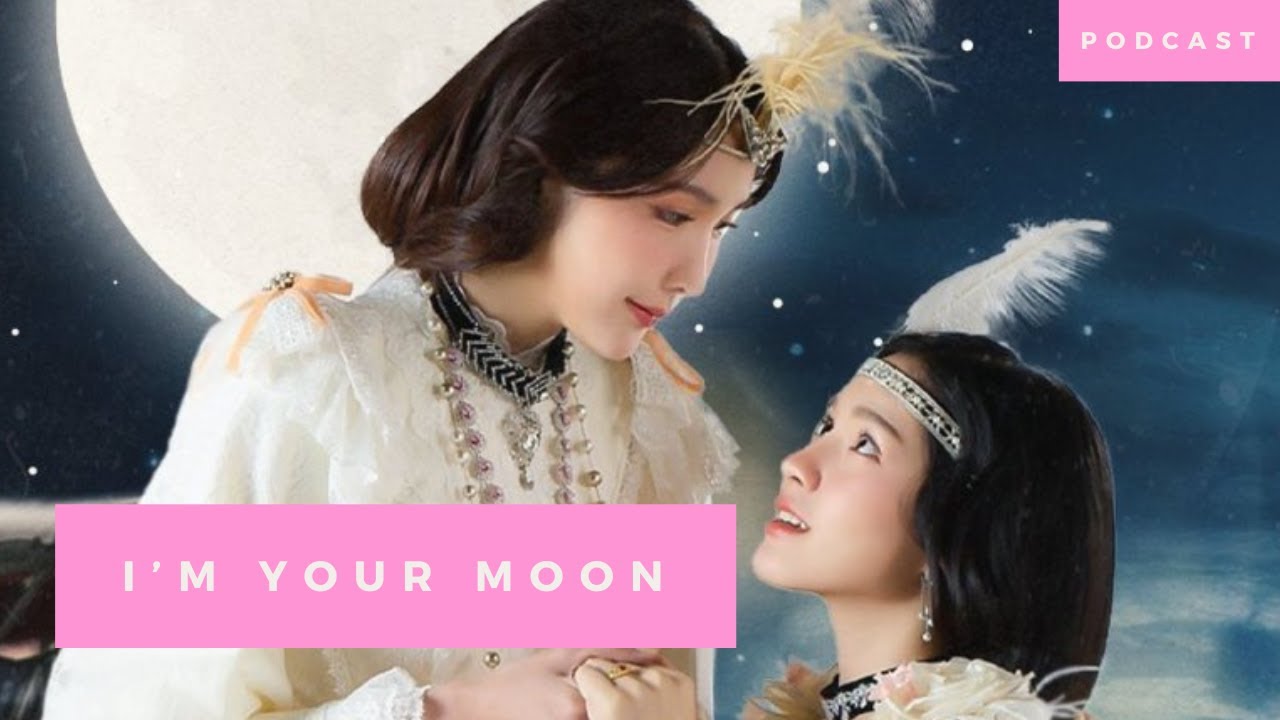 I'm your moon