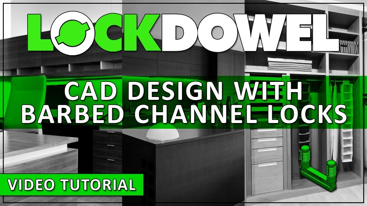 CAD Design Tutorial with Lockdowel Barbed Channel Lock