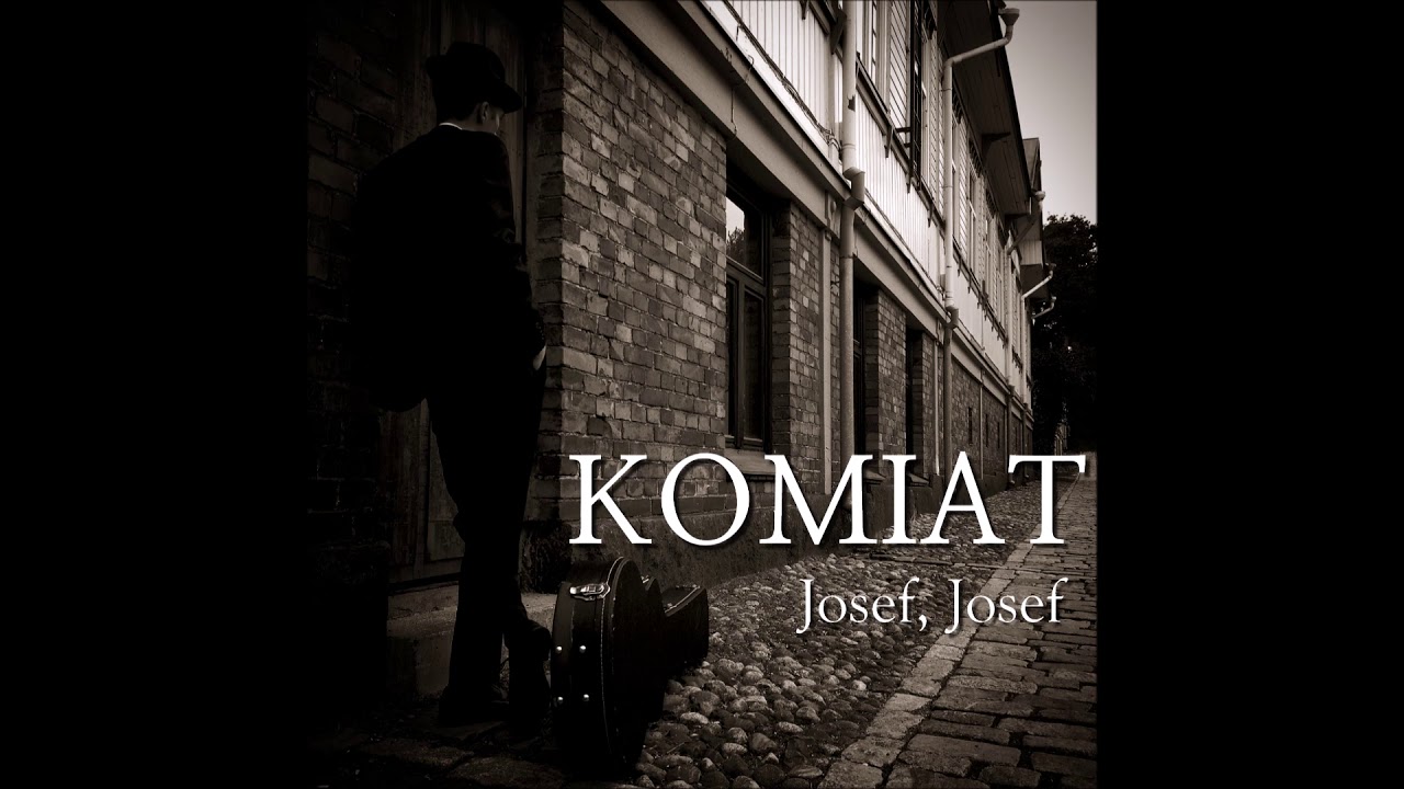 Komiat - Josef, Josef