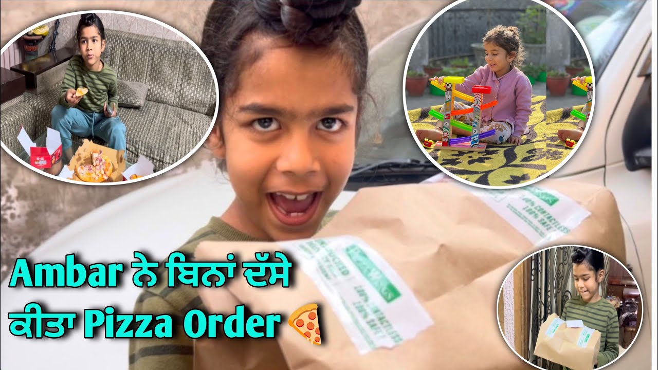Ambar ਬਿਨਾ ਕਿਸੇ ਨੂੰ ਦੱਸੇ ਕੀਤਾ pizza order…@raviambarsariya