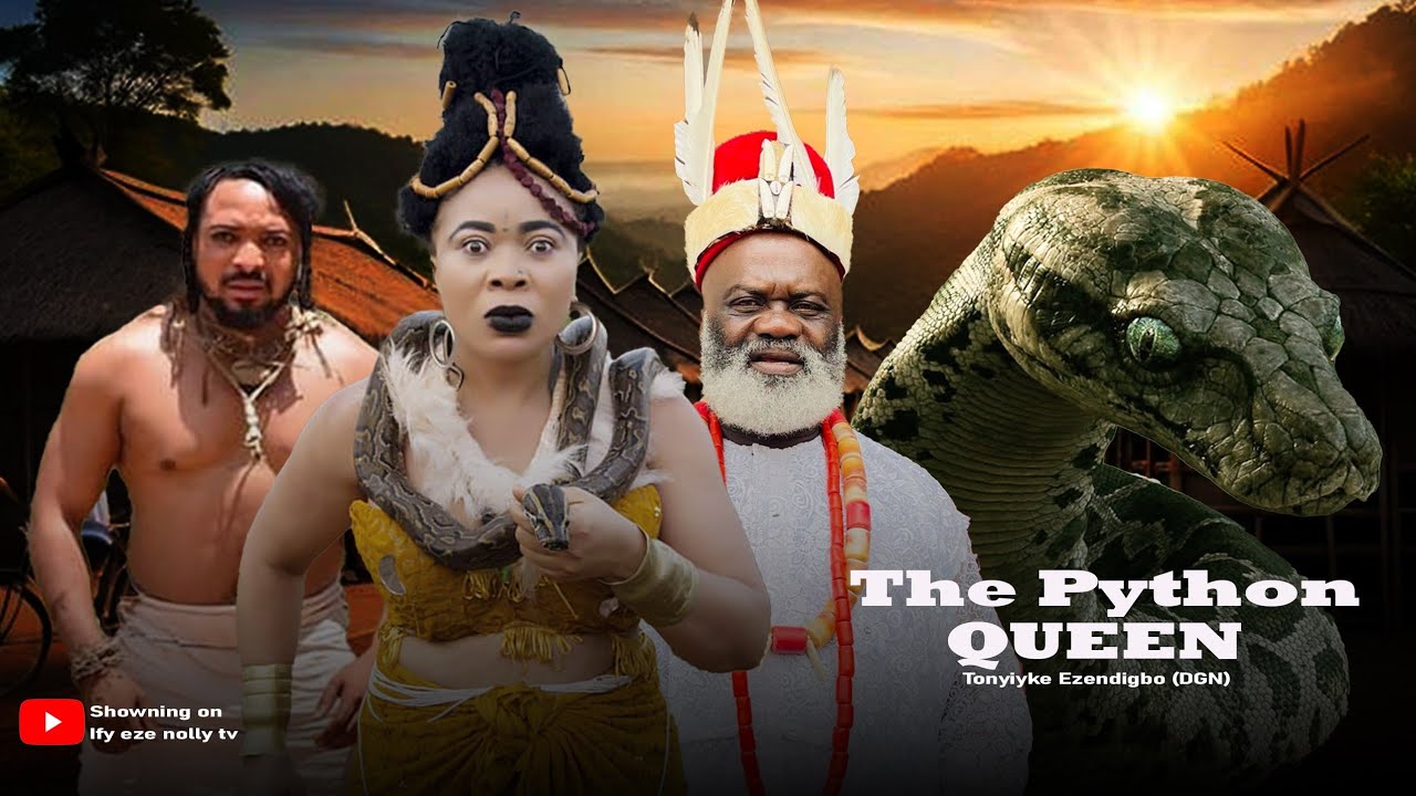 THE PYTHON QUEEN - HARRY B, IFY EZE, AMAKA OFOR, COLLINS EJIKE 2025 Nollywood Movie