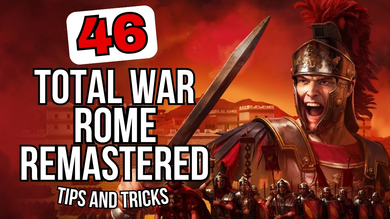 46 Total War Rome Remastered Tips and Tricks (No Hacks, Mods or Exploits)