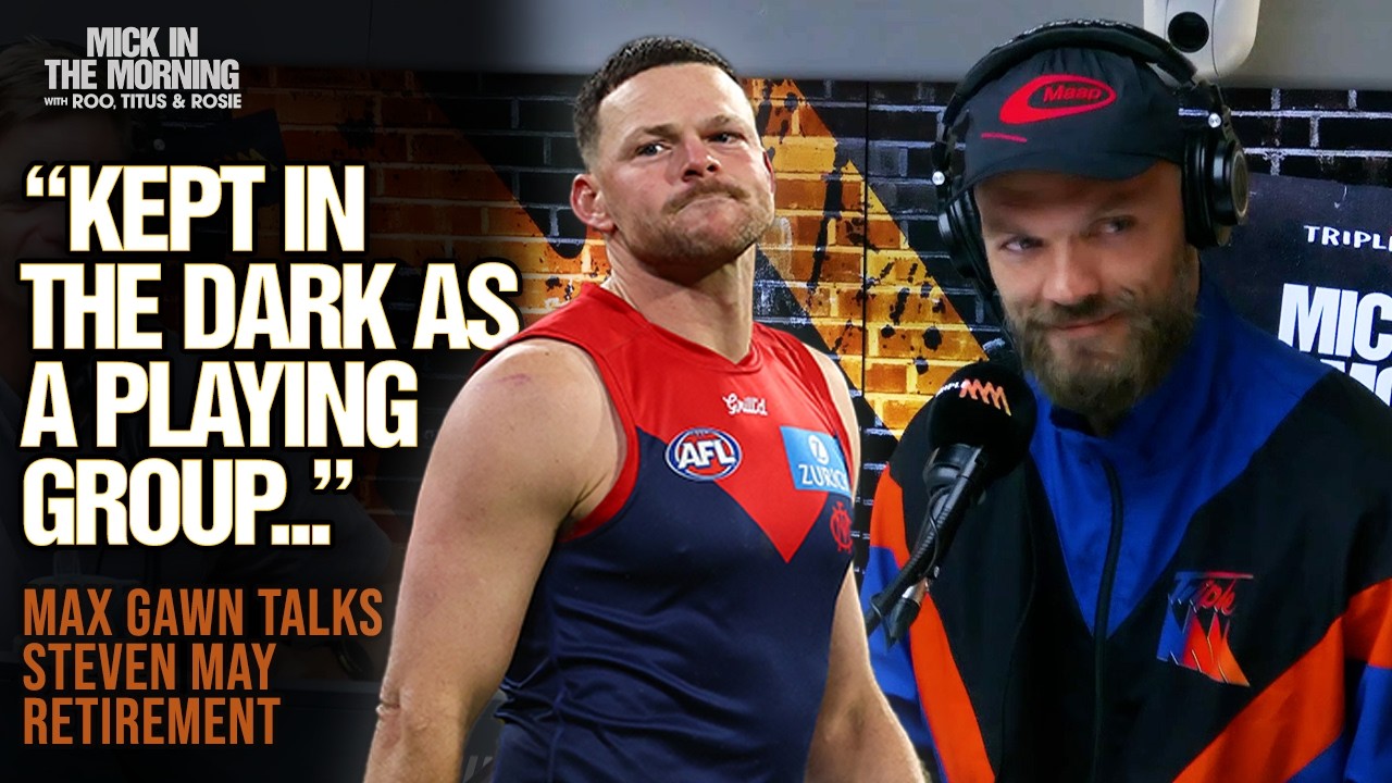Max Gawn Addresses Steven May Sudden Retirement | Mick In The Morning | Triple M Footy