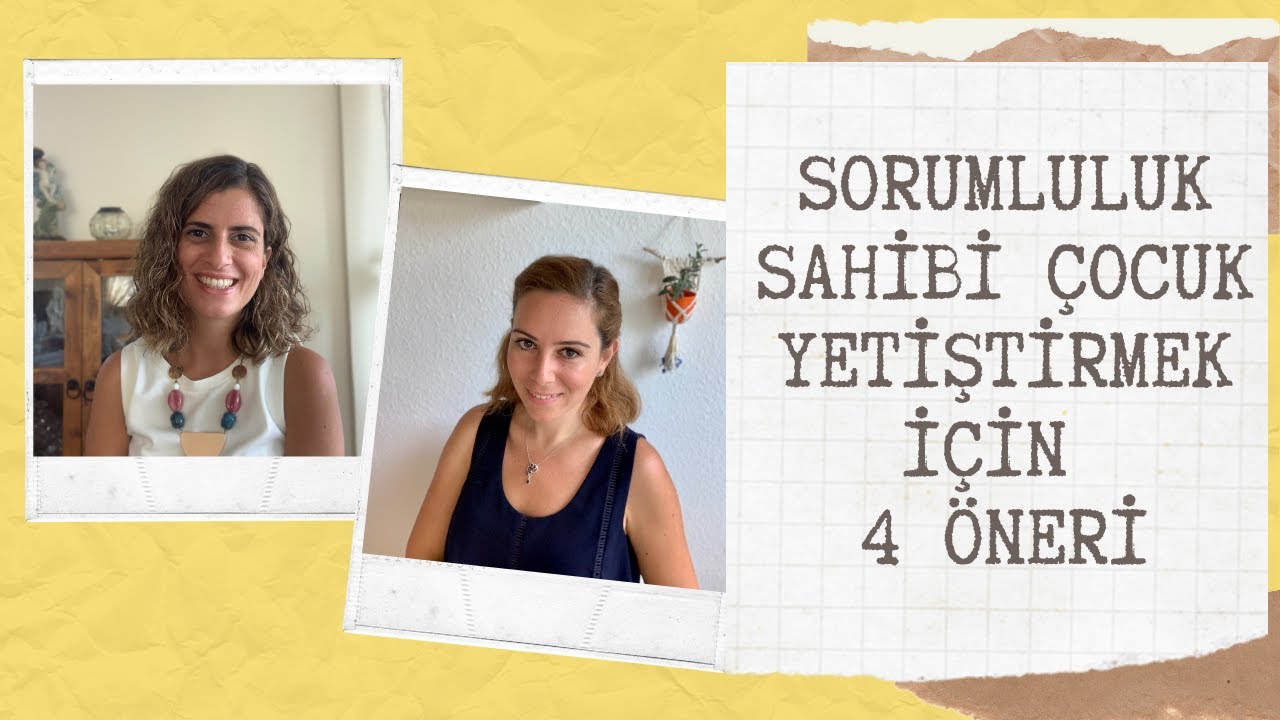 Sorumluluk Sahibi Çocuk Yetiştirmek [4 Öneri] - Peki ne yapmalı?